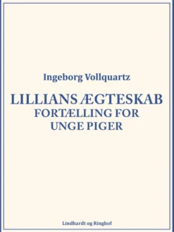 Lillians ægteskab: Fortælling for unge Piger