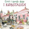 Livet i gamle dage - I købstaden