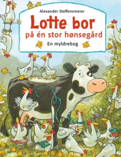 Lotte bor på én stor hønsegård