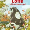 Lotte vil ikke være med