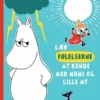 Lær følelserne at kende med Mumi og Lille My