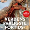 Læs med Sebastian Klein - Verdens farligste fortidsøgler