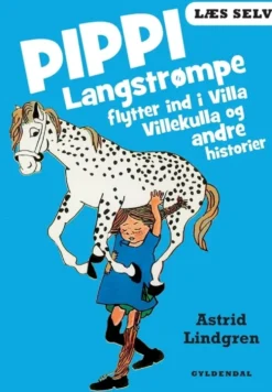 Læs selv Pippi Langstrømpe flytter ind i Villa Villekulla og andre historier