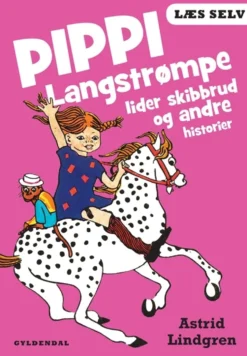 Læs selv Pippi Langstrømpe lider skibbrud og andre historier