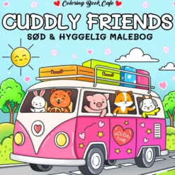 Malebog: Cuddly Friends - Cozy Coloring