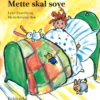 Mette skal sove
