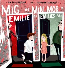 Mig og min mor og Emilie og Emilies far
