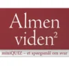 miniQUIZ - Almen viden 2