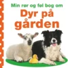 Min rør og føl-bog om - Dyr på gården