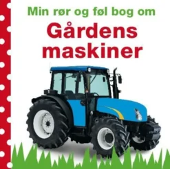 Min rør og føl-bog om - Gårdens maskiner