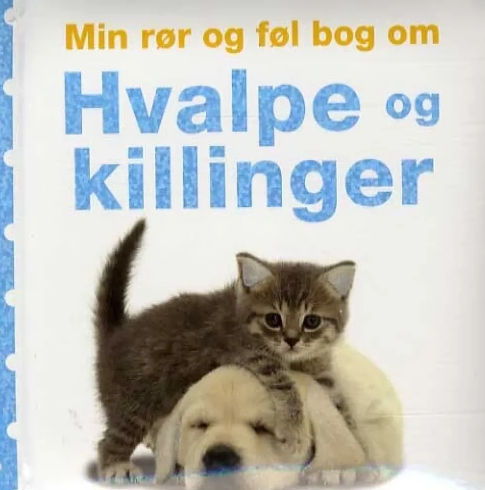 Min rør og føl-bog om - Hvalpe og killinger