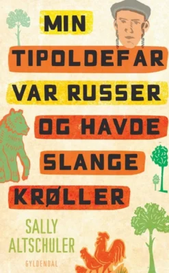 Min tipoldefar var russer og havde slangekrøller