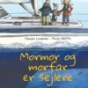 Mormor og morfar er sejlere