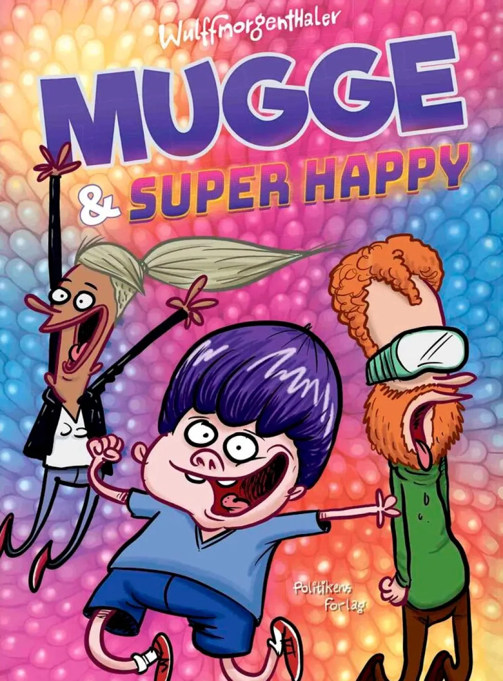 Mugge og Super Happy