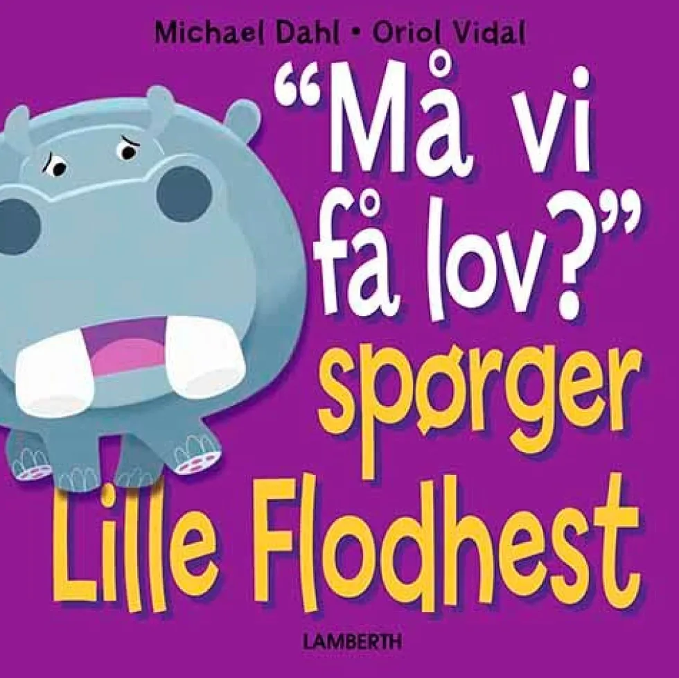 Må vi få lov? Spørger Lille Flodhest