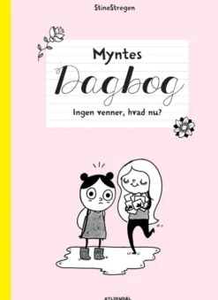 Myntes dagbog 1 - Ingen venner, hvad nu?