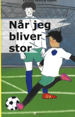 Når jeg bliver stor
