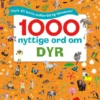 1000 nyttige ord om dyr - Styrk dit barns ordforråd og læseevner