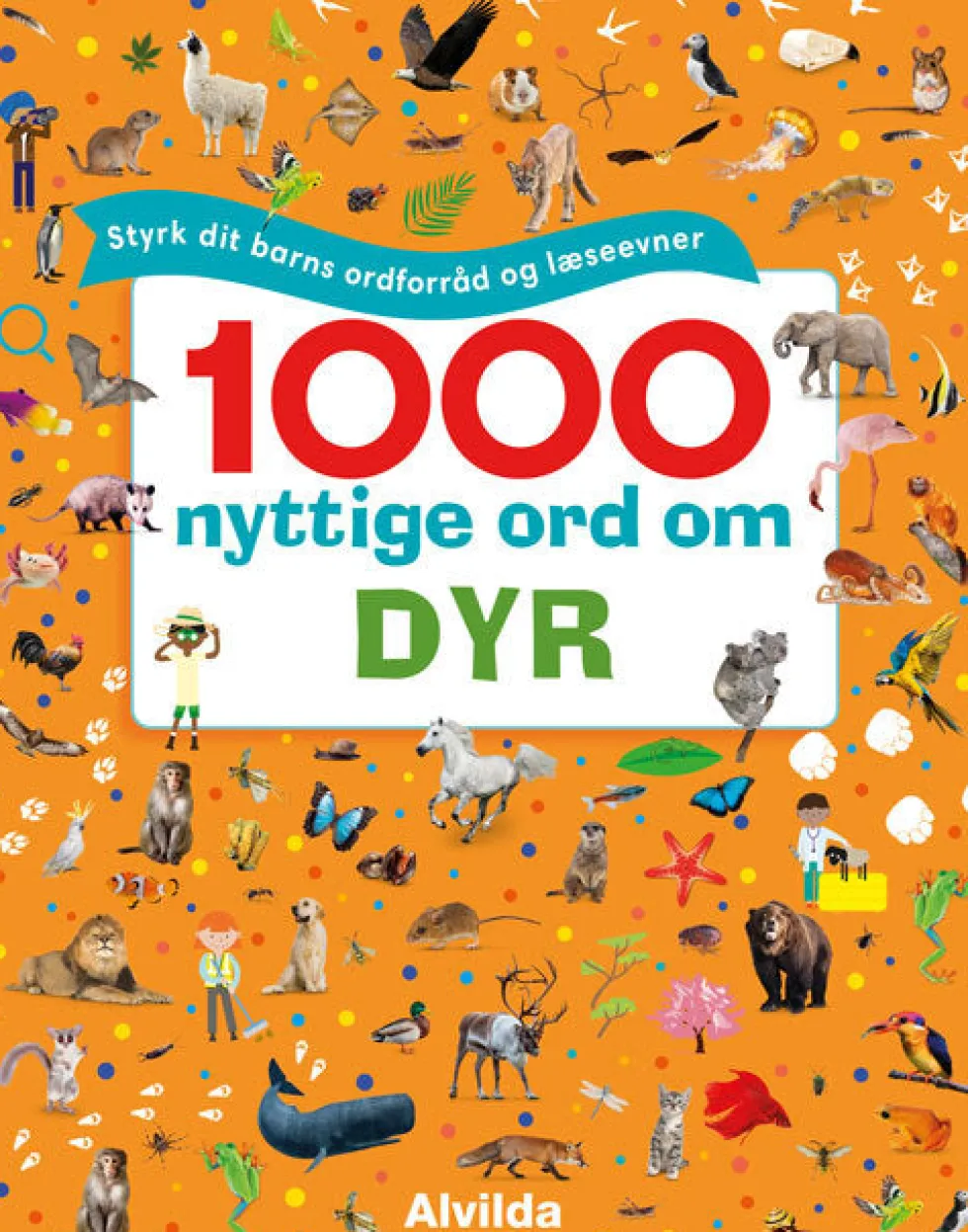 1000 nyttige ord om dyr - Styrk dit barns ordforråd og læseevner