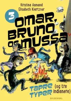 Omar, Bruno og Mussa 3 - Tapre typer (og tre indianere)