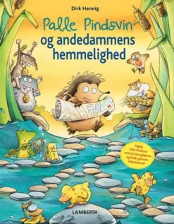 Palle Pindsvin og andedammens hemmelighed