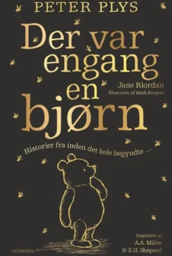 Peter Plys. Der var engang en bjørn - Historier fra inden det hele begyndte