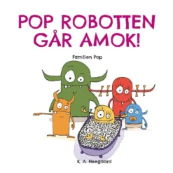 POP ROBOTTEN GÅR AMOK!