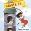 Prinsesserne bryder fri