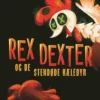 Rex Dexter og de stendøde kæledyr (1)