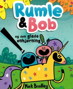 Rumle og Bob - og den glade enhjørning
