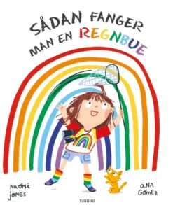 Sådan fanger man en regnbue