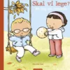 Skal vi lege? En bog om venskab