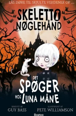 Skeletto Nøglehånd: Det spøger hos Luna Måne