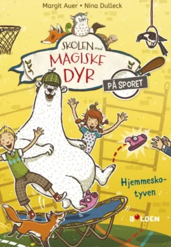 Skolen med magiske dyr - På sporet 2: Hjemmesko-tyven