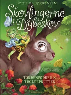 Skovlingerne i Dybeskov. Tordenfødder og troldeprutter