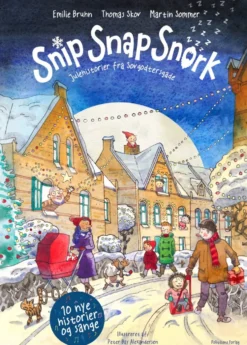 Snip snap snork - Julehistorier fra Sovgodtersgade