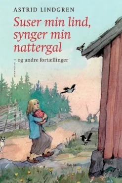 Suser min lind, synger min nattergal og andre fortællinger