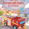Tag med brandbilen på arbejde