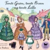 Tante Grøn, tante Brun og tante Lilla - en komplet samling