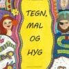 Tegn, mal og hyg