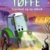 Tøffe - Travlhed og ny teknik