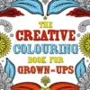 The Creative Colouring Book for Grown-Ups