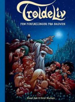 Troldeliv - Fem fortællinger fra skoven