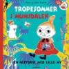 Tropesommer i Mumidalen