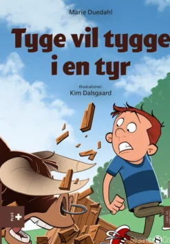 Tyge vil tygge i en tyr
