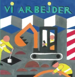 VI ARBEJDER