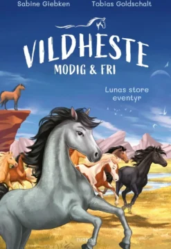 Vildheste – modig og fri. Lunas store eventyr