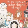 Vil du tegne en anden historie til mig?